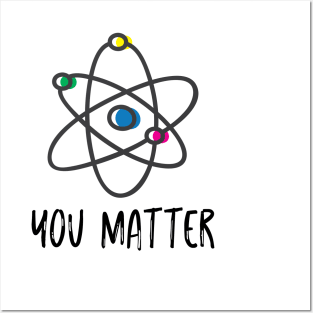 YOU MATTER Posters and Art